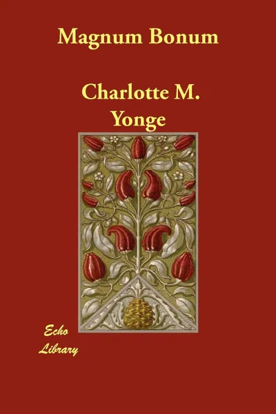 Обложка книги Magnum Bonum, Charlotte M. Yonge