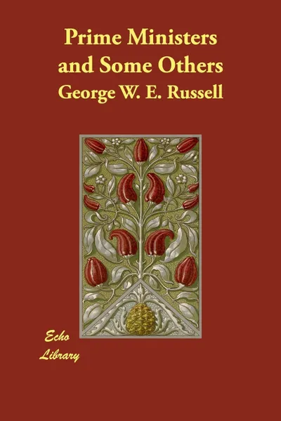 Обложка книги Prime Ministers and Some Others, George W. E. Russell