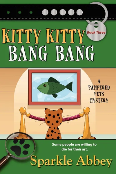 Обложка книги Kitty Kitty Bang Bang, Sparkle Abbey