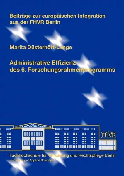 Обложка книги Administrative Effizienz des 6. Forschungsrahmenprogramms, Marita Düsterhöft-Lange