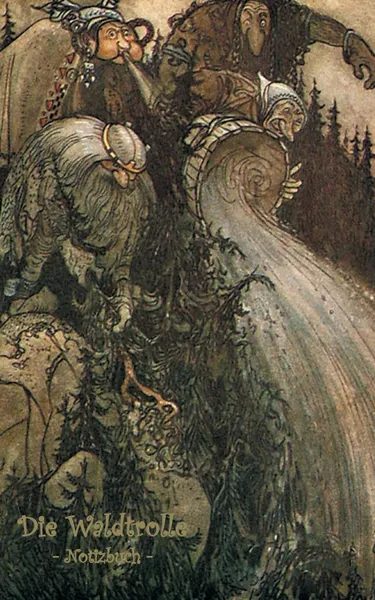 Обложка книги Die Waldtrolle - Notizbuch (Trolle und Goblins), Elizabeth M. Potter, John Bauer