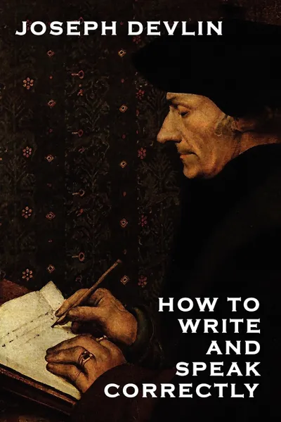 Обложка книги How to Write and Speak Correctly, Joseph Devlin