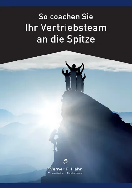 Обложка книги So coachen Sie Ihr Vertriebsteam an die Spitze, Werner F. Hahn