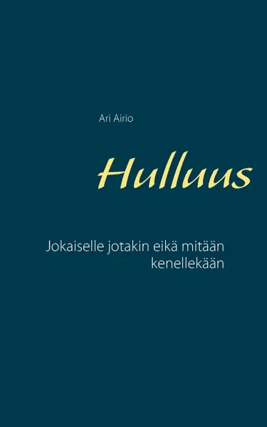 Обложка книги Hulluus, Ari Airio