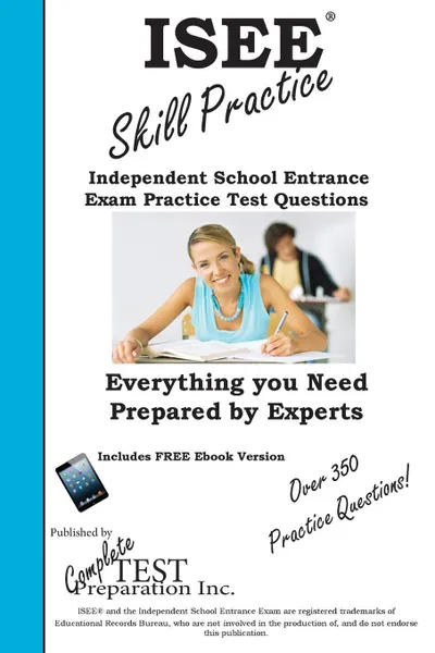 Обложка книги ISEE Skill Practice!. Practice Test Questions for the Independent School Entrance Exam, Complete Test Preparation Inc.