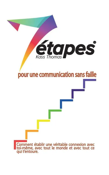 Обложка книги 7 etapes pour une communication sans faille, Kass Thomas