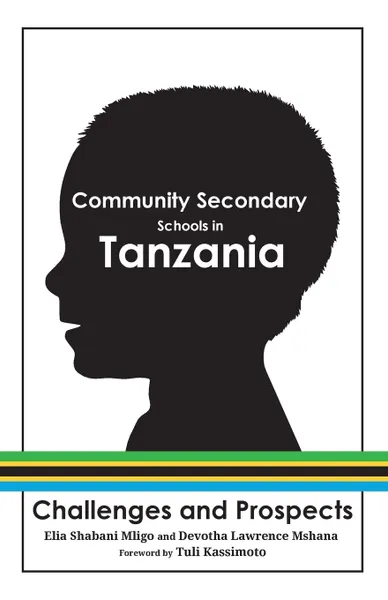 Обложка книги Community Secondary Schools in Tanzania, Elia Shabani Mligo, Devotha Lawrence Mshana