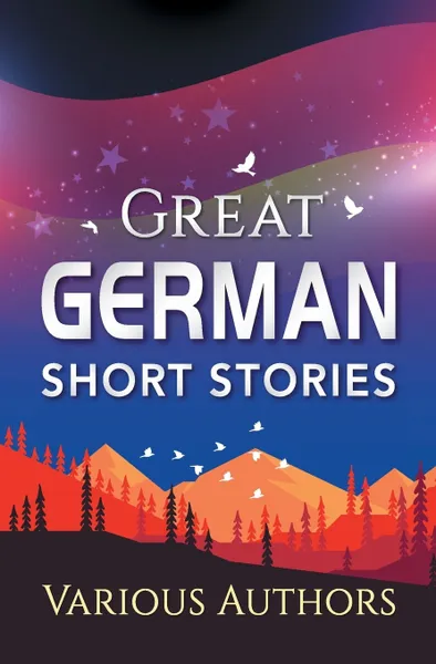 Обложка книги Great German Short Stories, Various Authors