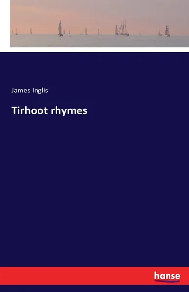 Обложка книги Tirhoot rhymes, James Inglis