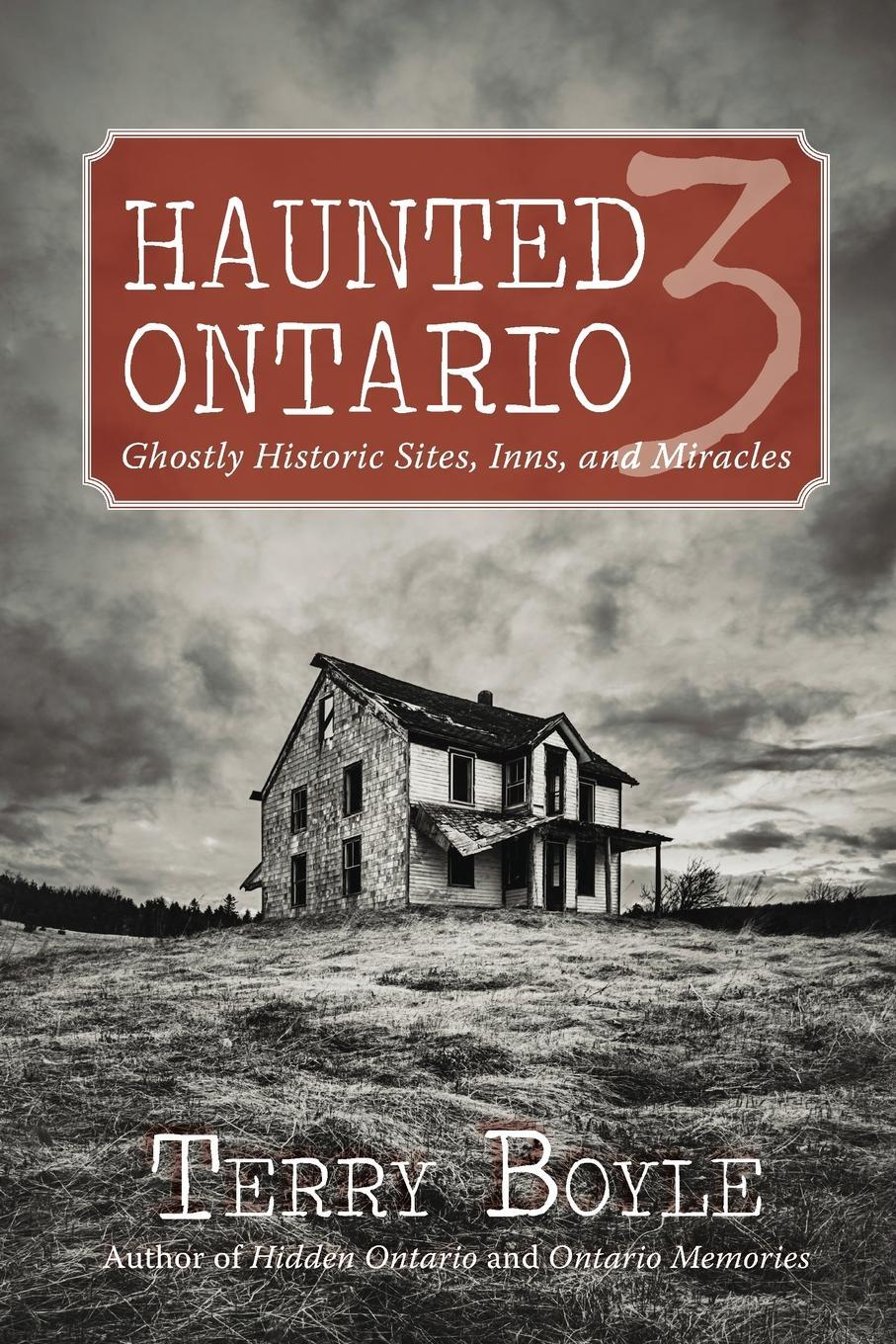 фото Haunted Ontario 3. Ghostly Historic Sites, Inns, and Miracles