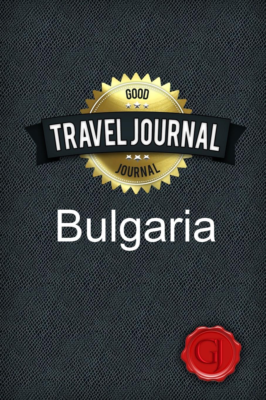 Travel Journal Bulgaria. Good Journal Travel Journal Bulgaria. Good Journal