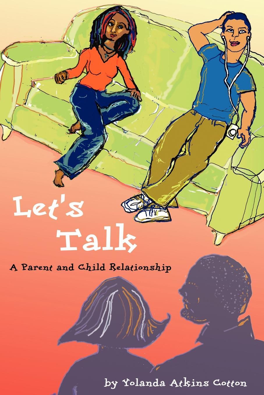 фото Let's Talk. A Parent and Child Relationship