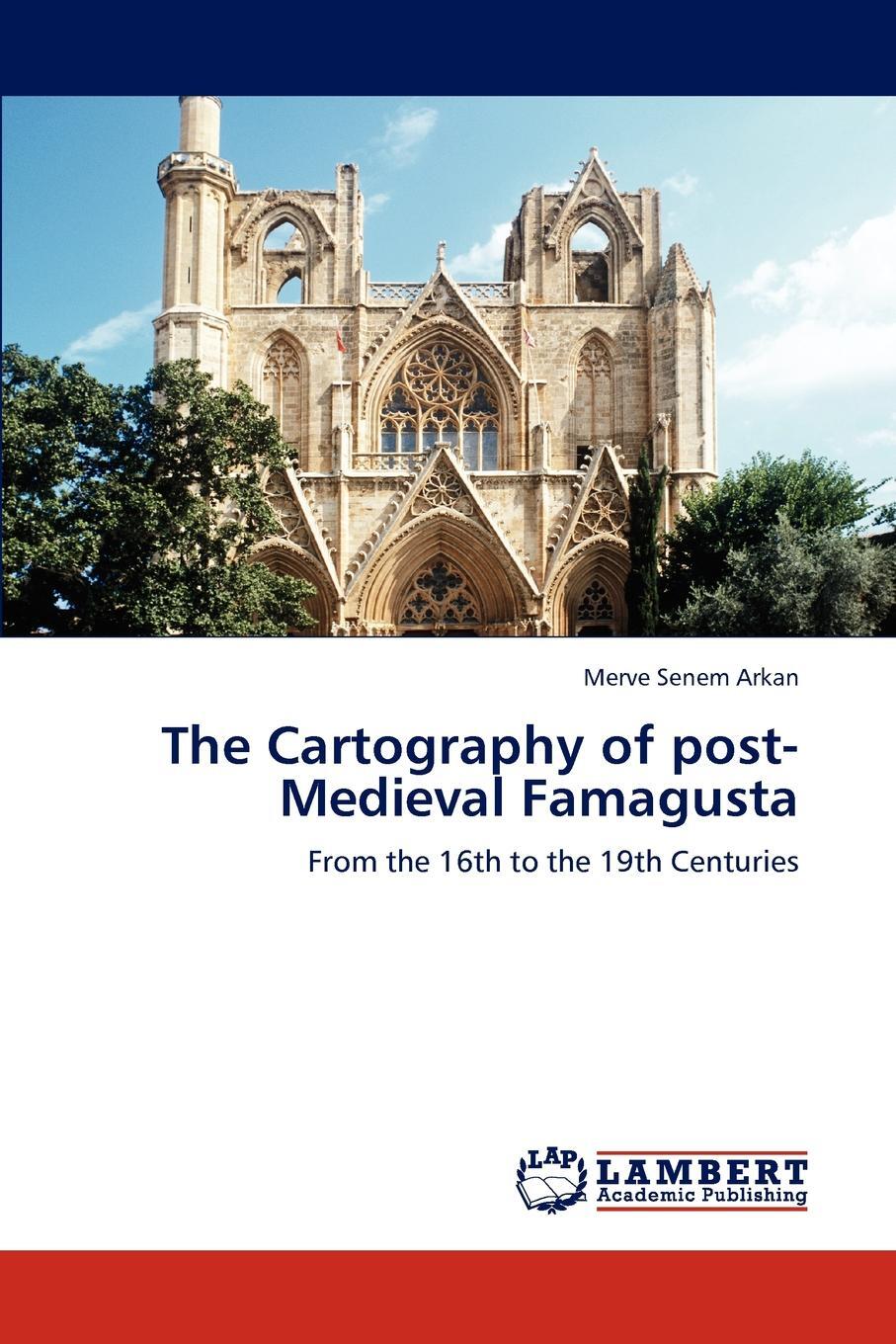 фото The Cartography of post-Medieval Famagusta