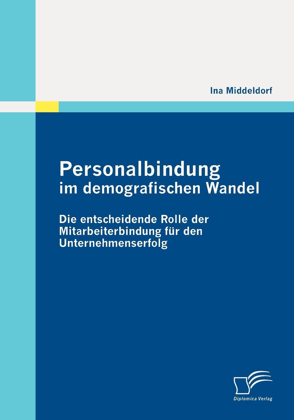 фото Personalbindung Im Demografischen Wandel. Die Entscheidende Rolle Der Mitarbeiterbindung Fur Den Unternehmenserfolg