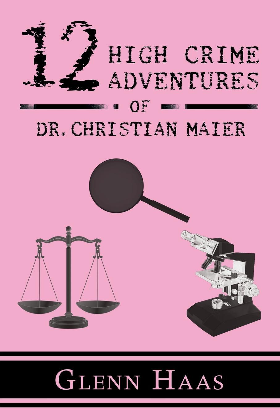 фото 12 High Crime Adventures of Dr. Christian Maier. America's First Forensic Detective