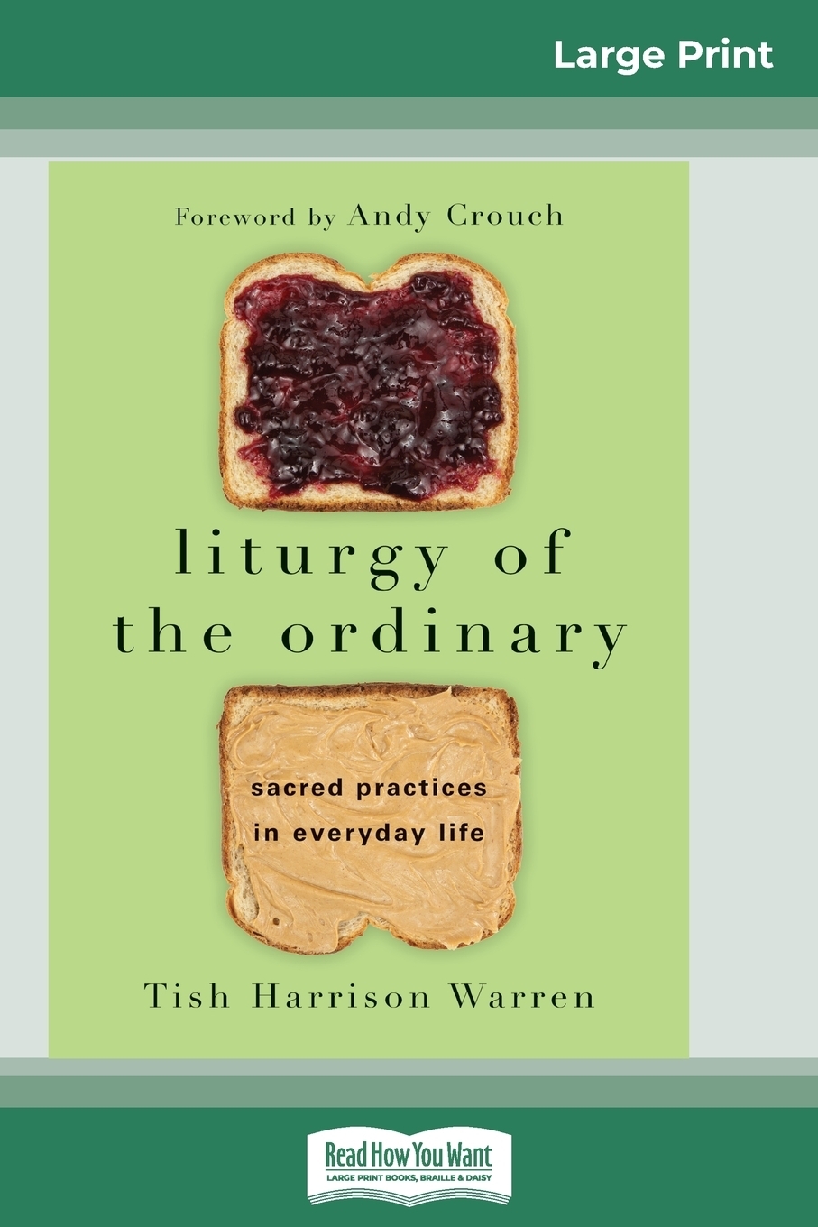 фото Liturgy of the Ordinary. Sacred Practices in Everyday Life (16pt Large Print Edition)