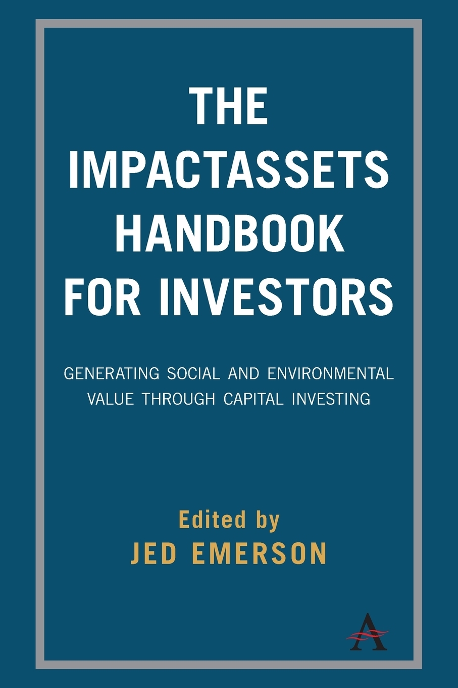 фото Impactassets Handbook for Investors. Generating Social and Environmental Value Through Capital Investing