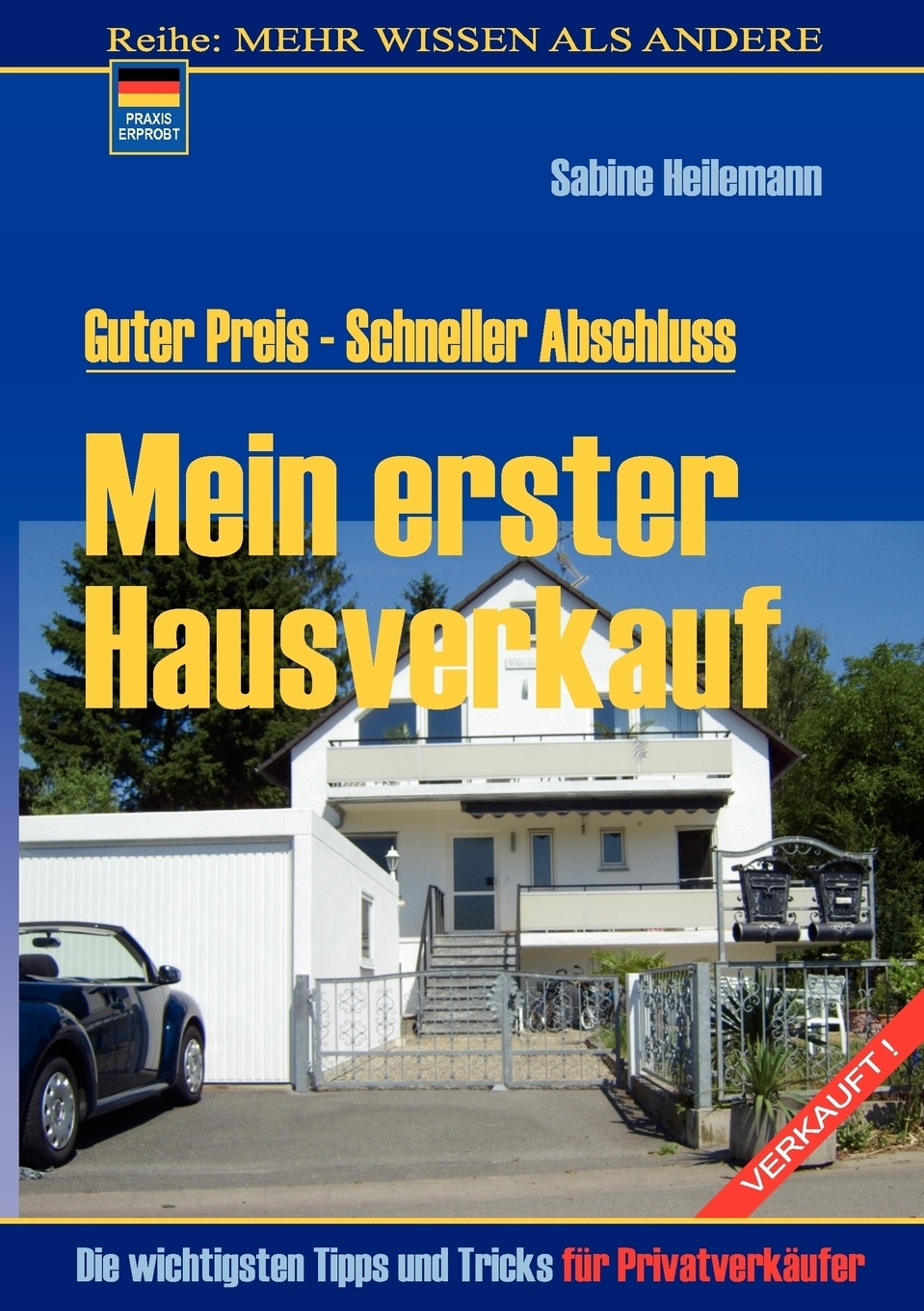 Mein erster Hausverkauf. Sabine Heilemann Mein erster Hausverkauf. Sabine Heilemann