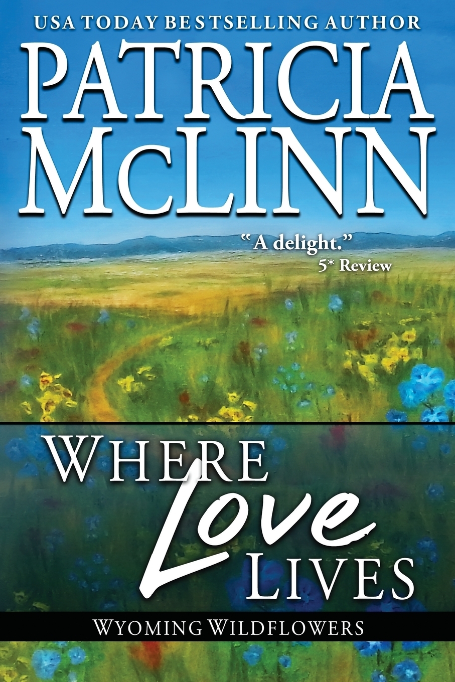 фото Where Love Lives. (Wyoming Wildflowers, Book 6)