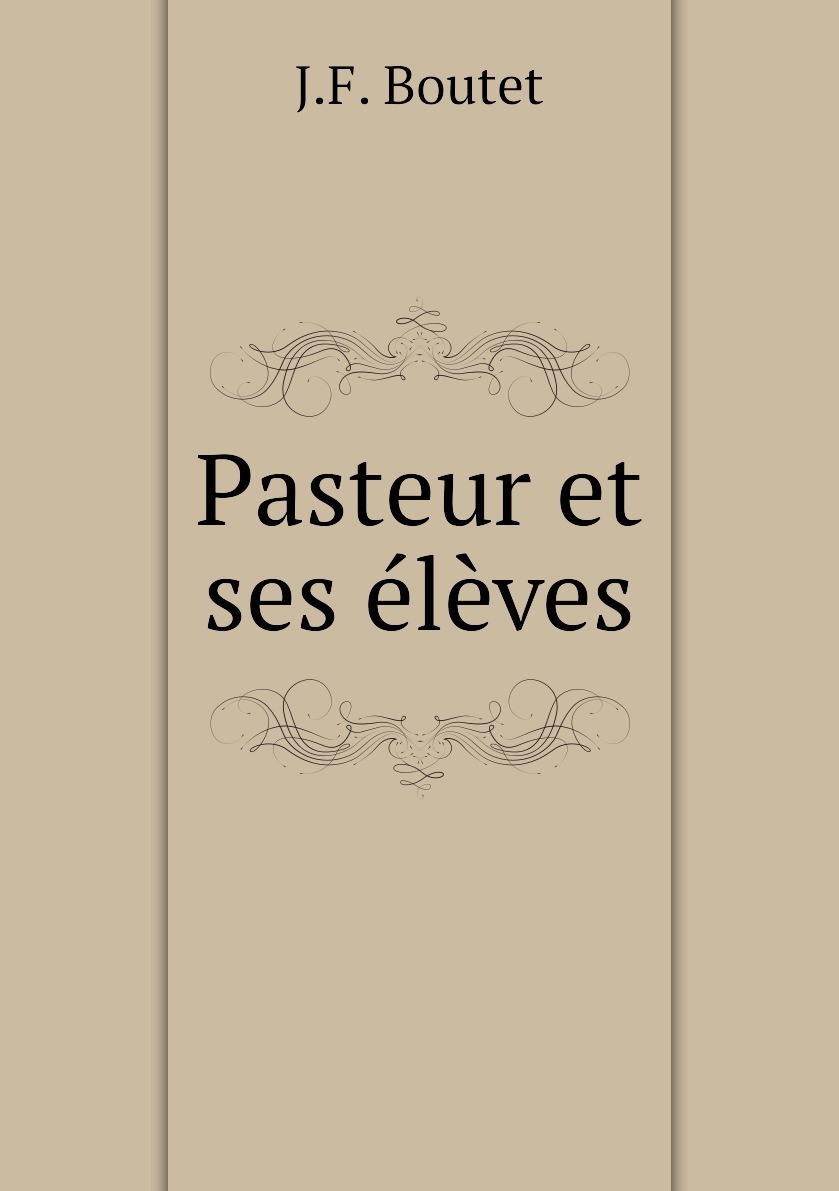 Пастер книга. Луи пастер вирусы. Книга о луи пастере и его жизни. Луи пастер ученый. А пастер.
