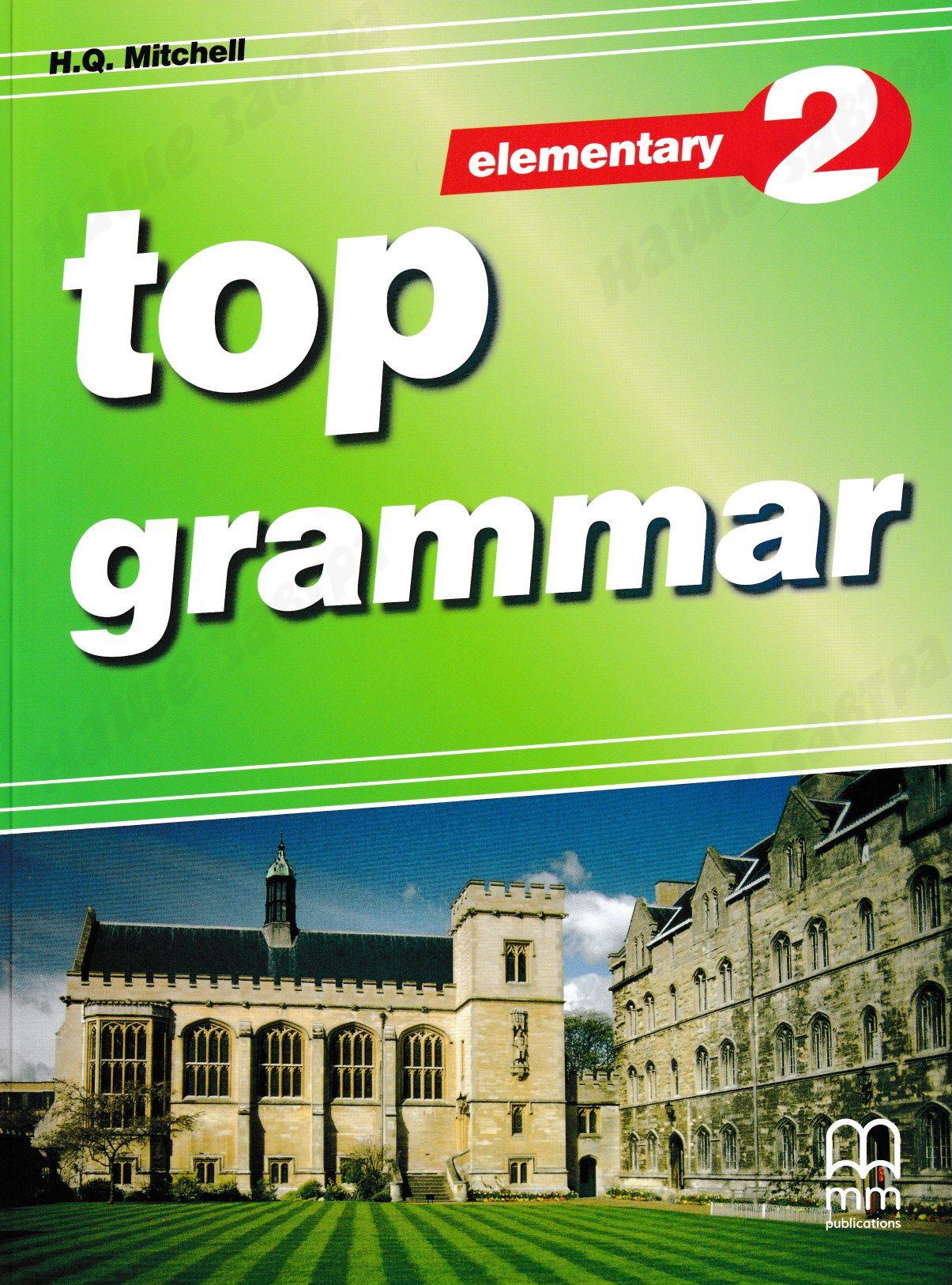 Grammar book. Mitchell h.q. "Top Grammar 2". To the Top Grammar. Грамматика Elementary. Elementary Grammar.