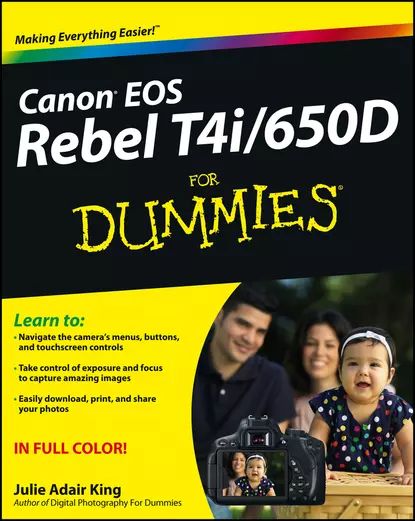 Canon EOS Rebel T4i/650D For Dummies | King Julie Adair | Электронная книга