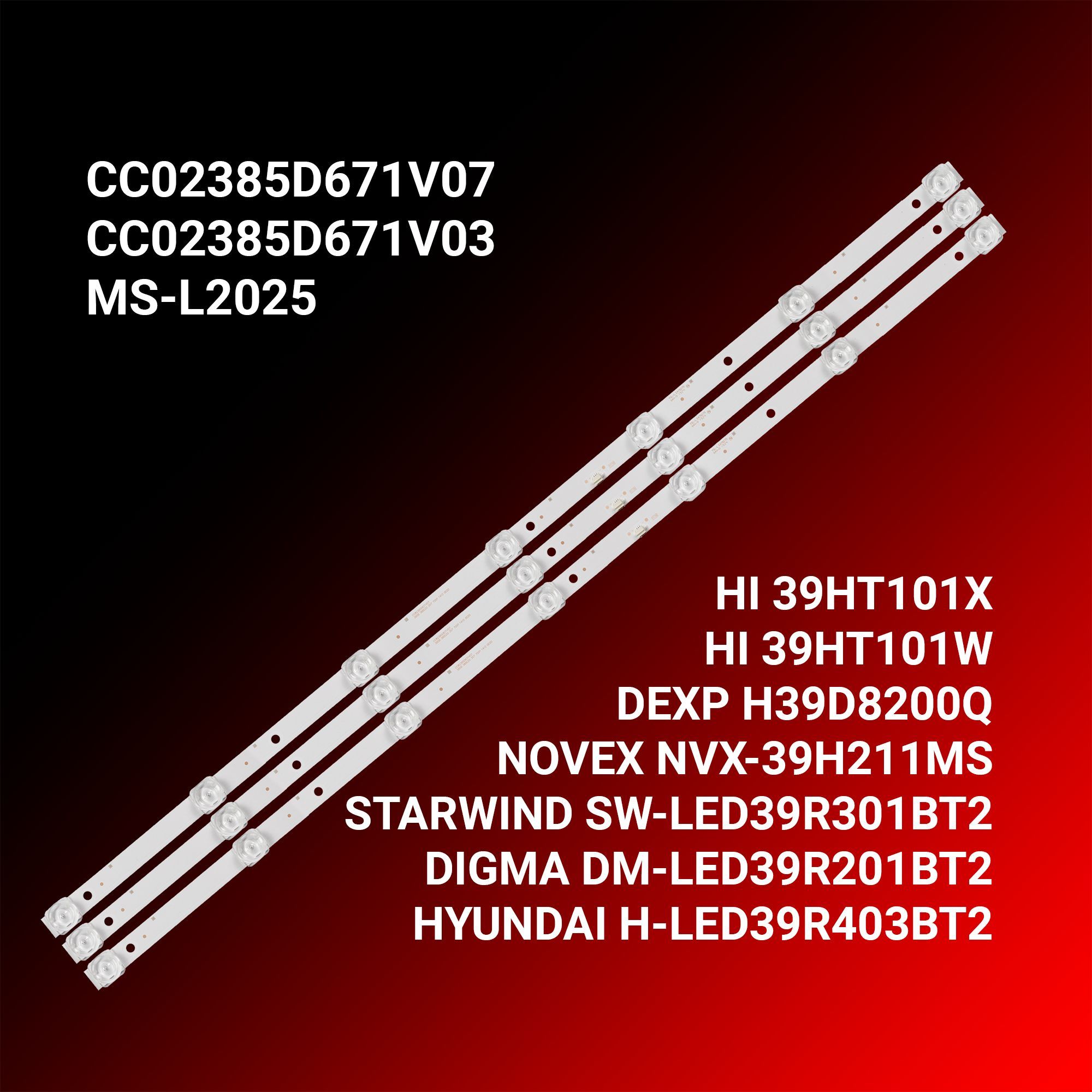 Подсветка CC02385D671V07 / MS-L2025 для тв HI 39HT101X / 39HT101W, NOVEX NVX-39H211MS, STARWIND SW-LED39R301BT2, DEXP H39D8200Q, DIGMA DM-LED39R201BT2, HYUNDAI H-LED39R403BT2