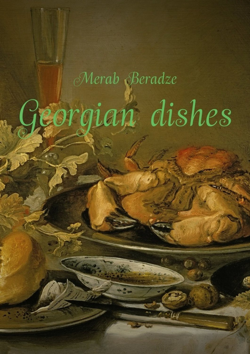 Georgian dishes | Beradze Merab #1