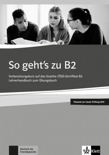 So geht s zu B2. Vorbereitungskurs auf das Goethe-/ SD-Zertifikat B2 ...