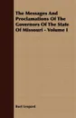 The Messages And Proclamations Of The Governors Of The State Of Missouri - Volume I - Buel Leopard