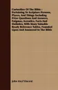 Curiosities Of The Bible. Pertaining To Scripture Persons, Places, And Things Including Prize Questions And Answers, Enigmas, Acrostics, Facts And Statistics, With Many Valuable Ready Reference Tables, Founded Upon And Answered In The Bible - John Heyl Vincent