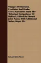 Voyages Of Hawkins, Frobisher And Drake; Select Narratives From The 'Principal Navigations' Of Hakluyt. Edited By Edward John Payne, With Additional Notes, Maps, Etc. - Edward John Payne