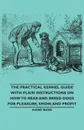 The Practical Kennel Guide with Plain Instructions on How to Rear and Breed Dogs for Pleasure, Show, and Profit - M. D. Gordon Stables