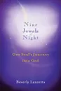 Nine Jewels of Night. One Soul's Journey Into God - Beverly Lanzetta