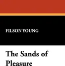 The Sands of Pleasure - Filson Young