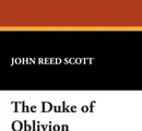 The Duke of Oblivion - John Reed Scott