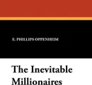 The Inevitable Millionaires - E. Phillips Oppenheim