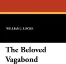 The Beloved Vagabond - William John Locke