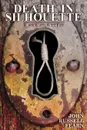 Death in Silhouette. A Classic Crime Novel: Black Maria, Book Five - John Russell Fearn
