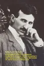 Experiments with Alternate Currents of Very High Frequency and Their Application to Methods of Artificial Illumination - Nikola Tesla