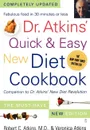 Dr. Atkins' Quick & Easy New Diet Cookbook. Companion to Dr. Atkins' New Diet Revolution - Robert C. M.D. Atkins, Veronica Atkins