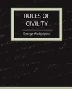 Rules of Civility - Washington George Washington, George Washington