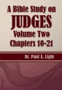 A Bible Study on Judges, Volume Two - Paul A. Light