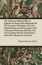 The American Pilgrim's Way in England to Homes and Memorials of the Founders of Virginia, the New England States and Pennsylvania, the University of H - Marcus Bourne Huish