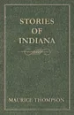 Stories of Indiana - Maurice Thompson