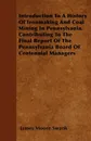 Introduction To A History Of Ironmaking And Coal Mining In Pennsylvania. Contributing To The Final Report Of The Pennsylvania Board Of Centennial Managers - James Moore Swank