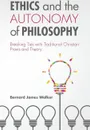 Ethics and the Autonomy of Philosophy - Bernard James Walker