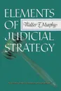 Elements of Judicial Strategy - Walter F. Murphy