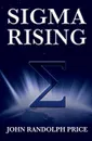 Sigma Rising - John Price Randolph