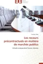Les recours precontractuels en matiere de marches publics - CHEN-T
